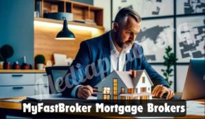 MyFastBroker Mortgage Brokers