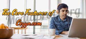 The Core Features of Coyyn.com