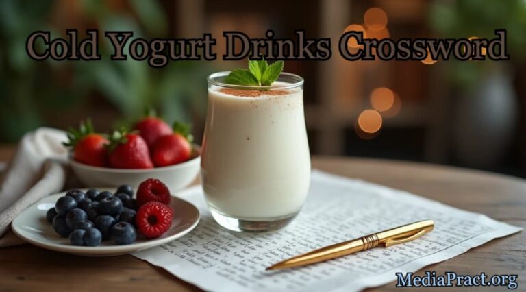 Cold Yogurt Drinks Crossword: Popular Varieties & Puzzle Clues