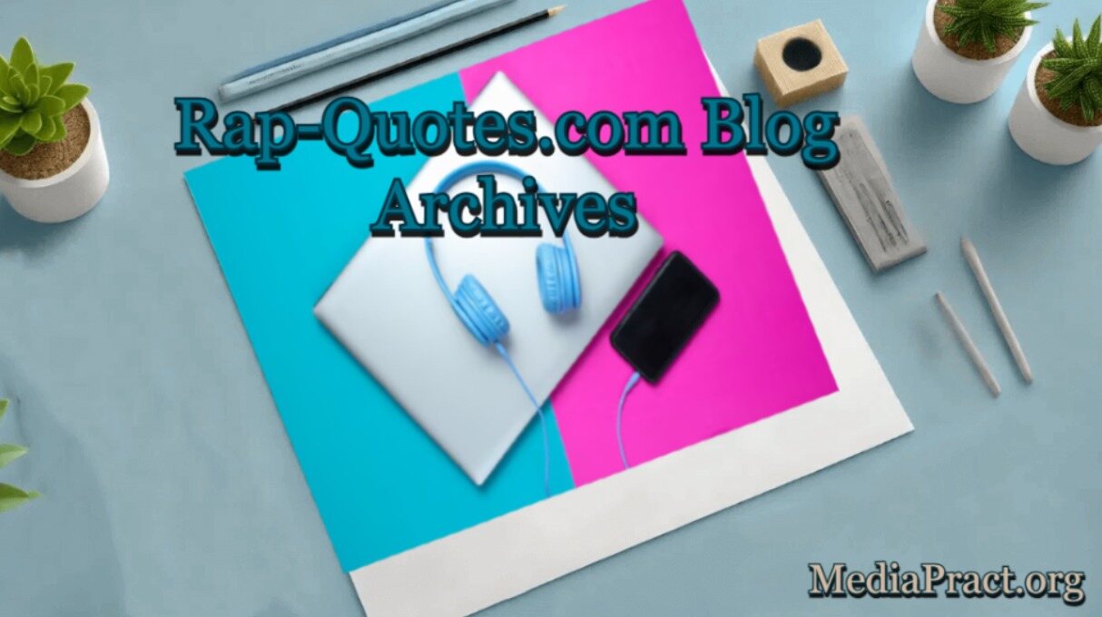 What is Rap-Quotes.com Blog Archives